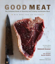 Title: Good Meat: The Complete Guide to Sourcing and Cooking Sustainable Meat, Author: Deborah Krasner