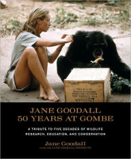 Title: Jane Goodall: 50 Years at Gombe, Author: Jane Goodall