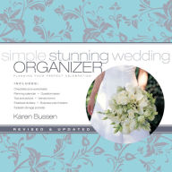 Simple Stunning Wedding Organizer, Revised Edition: Planning Your Perfect Celebration