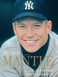 Title: The Classic Mantle, Author: Buzz Bissinger