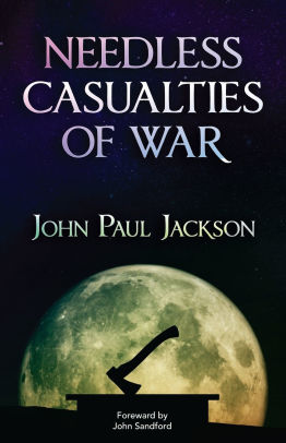 Needless Casualties of War by John Paul Jackson, Paperback | Barnes ...