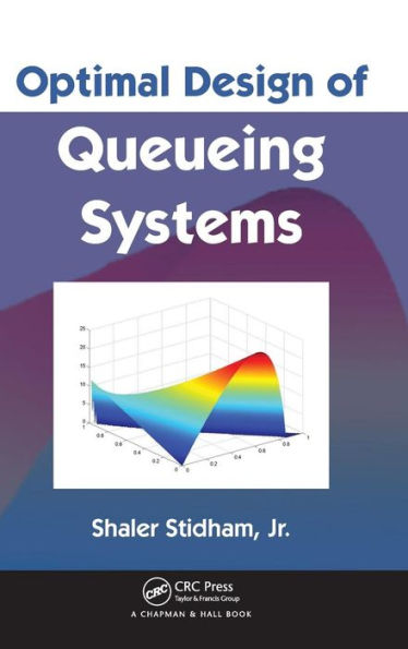 Optimal Design of Queueing Systems / Edition 1