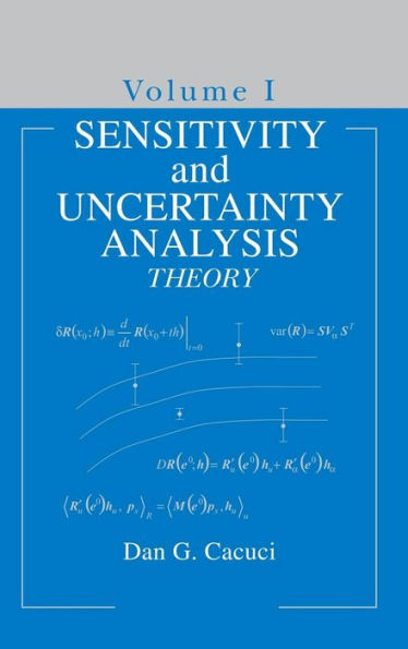 Sensitivity & Uncertainty Analysis, Volume 1: Theory / Edition 1