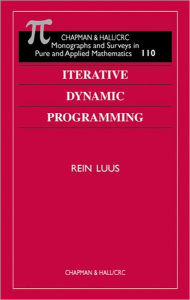 Title: Iterative Dynamic Programming / Edition 1, Author: Rein Luus