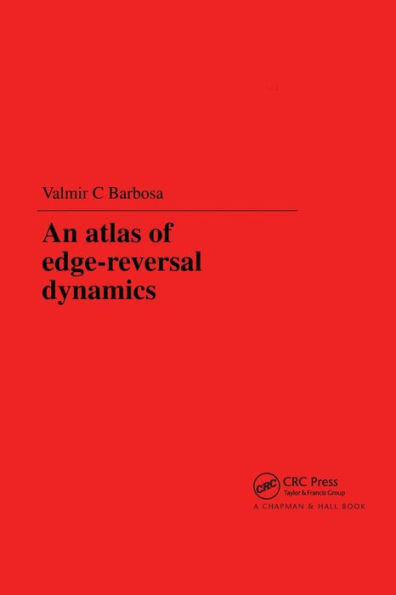 An Atlas of Edge-Reversal Dynamics / Edition 1