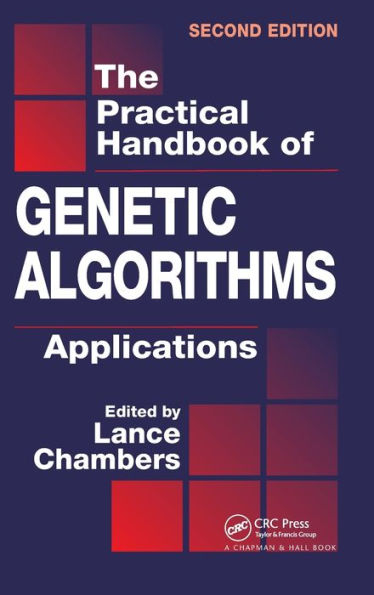 The Practical Handbook of Genetic Algorithms: Applications, Second Edition / Edition 2