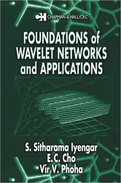 Foundations of Wavelet Networks and Applications / Edition 1