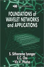 Foundations of Wavelet Networks and Applications / Edition 1