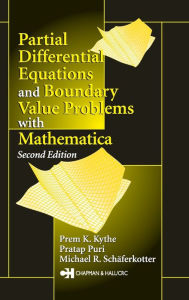 Title: Partial Differential Equations and Mathematica / Edition 2, Author: Prem K. Kythe