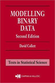 Title: Modelling Binary Data / Edition 2, Author: David Collett