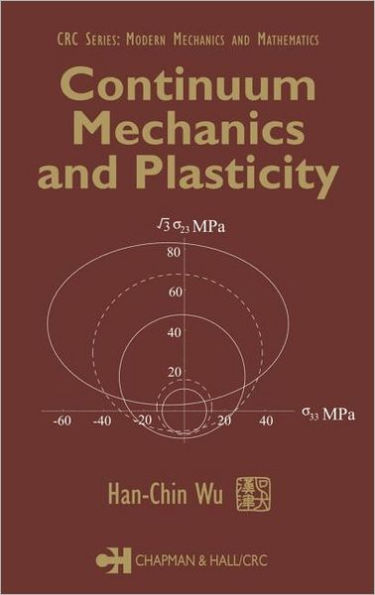 Continuum Mechanics and Plasticity / Edition 1