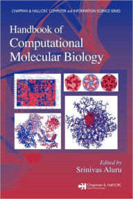 Title: Handbook of Computational Molecular Biology / Edition 1, Author: Srinivas Aluru