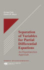 Separation of Variables for Partial Differential Equations: An Eigenfunction Approach / Edition 1