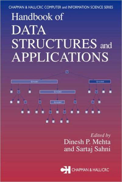 Handbook of Data Structures and Applications ( Chapman & Hall/CRC Computer and Information Science Series) / Edition 1