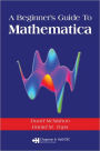 A Beginner's Guide To Mathematica / Edition 1