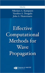 Title: Effective Computational Methods for Wave Propagation, Author: Nikolaos A. Kampanis