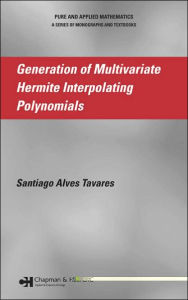 Title: Generation of Multivariate Hermite Interpolating Polynomials / Edition 1, Author: Santiago Alves Tavares