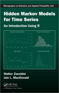 Title: Hidden Markov Models for Time Series: A Practical Introduction using R / Edition 2, Author: Walter Zucchini