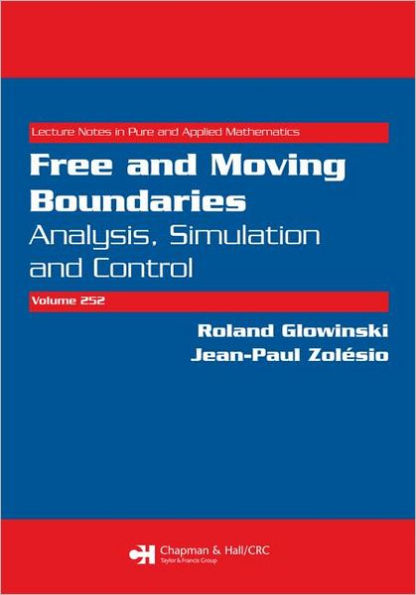 Free and Moving Boundaries: Analysis, Simulation and Control / Edition 1