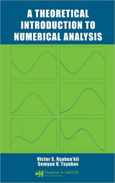 A Theoretical Introduction to Numerical Analysis / Edition 1