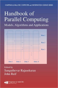 Title: Handbook of Parallel Computing: Models, Algorithms and Applications / Edition 1, Author: Sanguthevar Rajasekaran