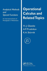 Title: Operational Calculus and Related Topics / Edition 1, Author: A. P. Prudnikov