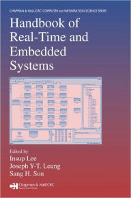 Title: Handbook of Real-Time and Embedded Systems / Edition 1, Author: Insup Lee
