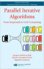 Parallel Iterative Algorithms: From Sequential to Grid Computing / Edition 1