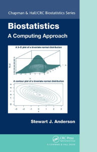 Title: Biostatistics: A Computing Approach / Edition 1, Author: Stewart Anderson