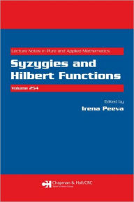 Title: Syzygies and Hilbert Functions / Edition 1, Author: Irena Peeva