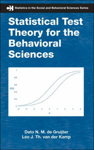 Title: Statistical Test Theory for the Behavioral Sciences / Edition 1, Author: Dato N. M. de Gruijter