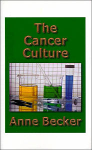 Title: The Cancer Culture, Author: Anne Becker