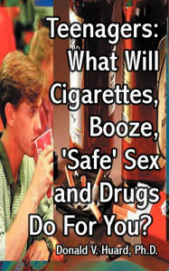 Title: Teen-Agers: What Will Cigarettes, Booze, 