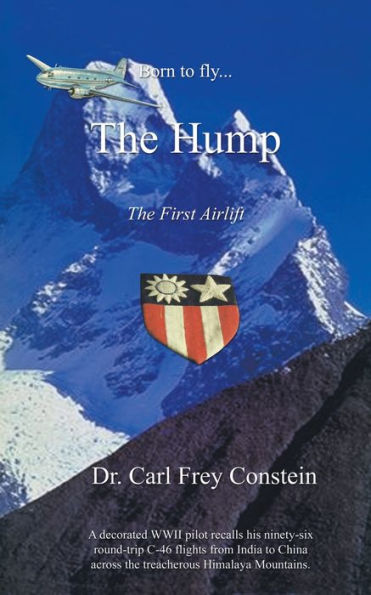 Born to Fly...the Hump: A WWII Memoir
