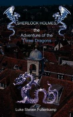 Sherlock Holmes and the Adventure of the Three Dragons