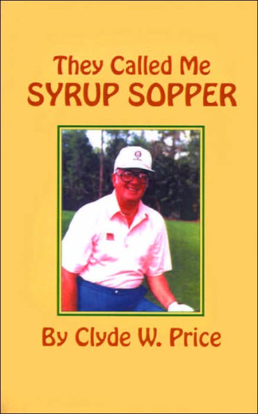 They Called My Syrup Sopper
