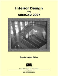 Title: Interior Design using AutoCAD 2007 / Edition 1, Author: Daniel John Stine