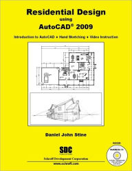 Title: Residential Design Using AutoCAD 2009 / Edition 1, Author: Daniel John Stine