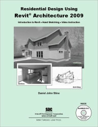 Title: Residential Design using Revit Architecture 2009 / Edition 1, Author: Daniel John Stine