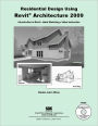 Residential Design using Revit Architecture 2009 / Edition 1