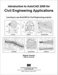 Title: Introduction to AutoCAD 2008 for Civil Engineering Applications, Author: Night Yasmin