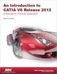 Title: Introduction to CATIA V6 Release 2012, Author: Kirstie Plantenberg