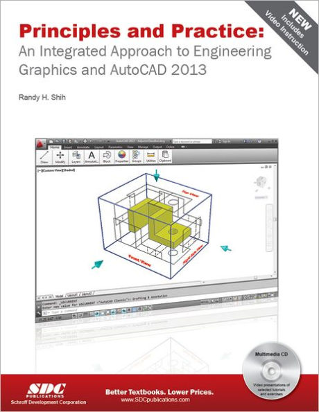 Principles and Practice: An Integrated Approach to Engineering Graphics and AutoCAD 2013