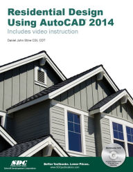 Title: Residential Design Using AutoCAD 2014, Author: Daniel John Stine