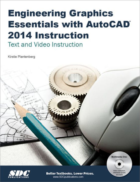 Engineering Graphics Essentials with AutoCAD 2014 Instruction