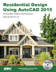 Title: Residential Design Using AutoCAD 2015 - With DVD, Author: Daniel John Stine