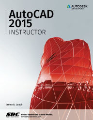 Title: AutoCAD 2015 Instructor, Author: James Leach