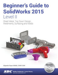 Title: Beginner's Guide to SolidWorks 2015 - Level II, Author: Alejandro Reyes