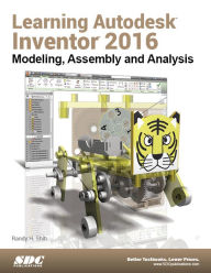 Title: Learning Autodesk Inventor 2016, Author: Randy Shih
