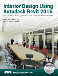 Title: Interior Design Using Autodesk Revit 2016, Author: Daniel John Stine